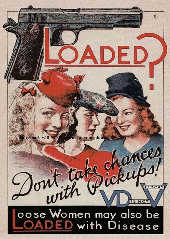 Loose Women World War 2 Recruitment Propaganda Poster PHOTO Soldiers Beware VD