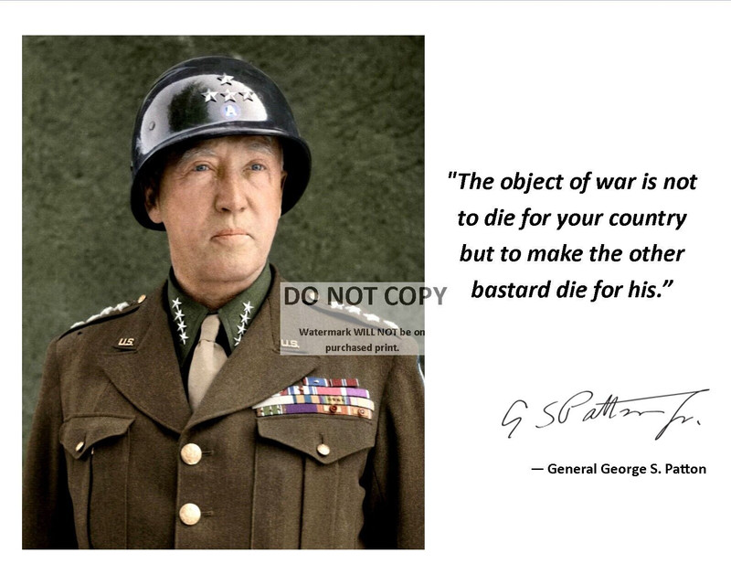 11X14 PHOTO – GENERAL GEORGE S. PATTON QUOTE W/ FACSIMILE AUTOGRAPH (PQ-022)