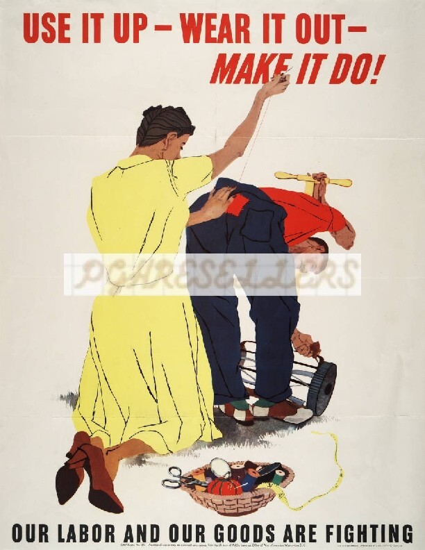 WWII Propaganda War Poster VTG Photographic Print 8.5x11" Use it up-wear it out