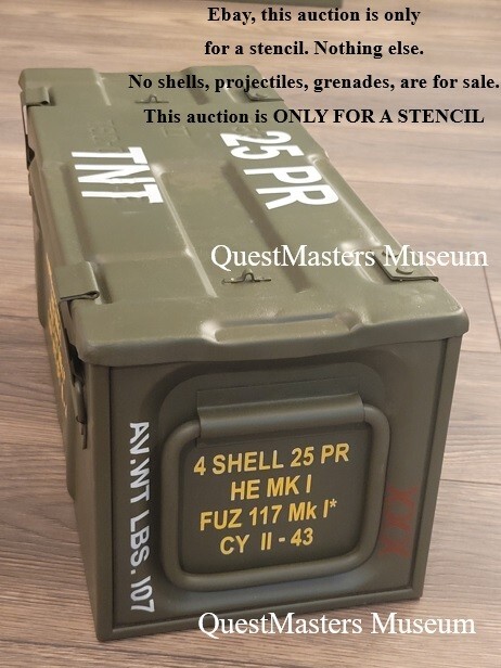 British WWII P59 Box, 25 Pounder HE Shell, Stencil Set, Vinyl Stencil 191 gallery