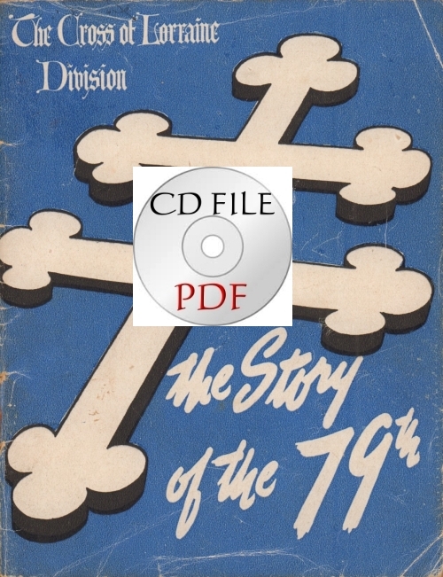 *CD Files – The Story of the 79th + The Combat History of the 79th Inf. Div.