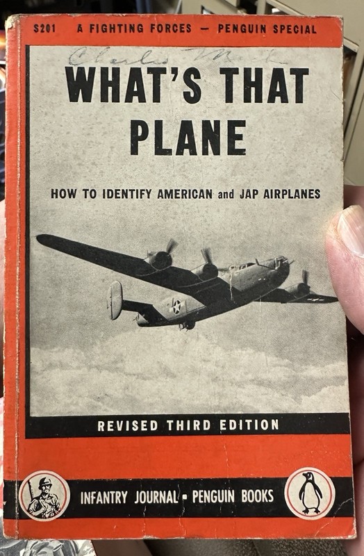 “WHATS THAT PLANE” A BOOK SHOWING PRACTICAL IDENT. OF MOST PLANES IN WW II