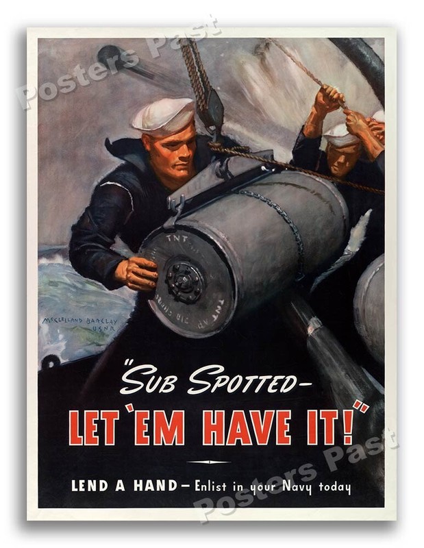 1943 Sub Spotted - Let ‘Em Have It! Vintage Style WW2 Navy Poster - 24x32