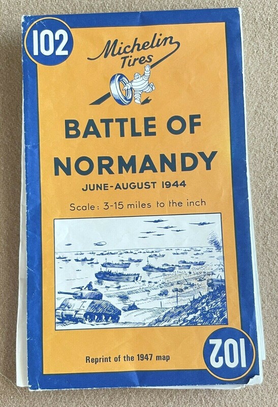 BATTLE OF NORMANDY REPRINT MAP BY MICHELIN TIRES (COVERS JUNE - AUGUST 1944 )