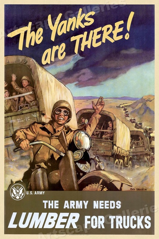 The Yanks are There! Lumber for Trucks! 1943 US Army WW2 Poster – 24×36