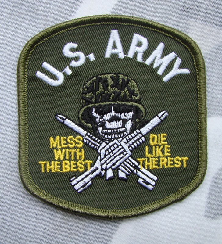 VIETNAM WAR EMBROIDERED MILITARY PATCH US ARMY MESS WITH THE BEST DIE LIKE REST
