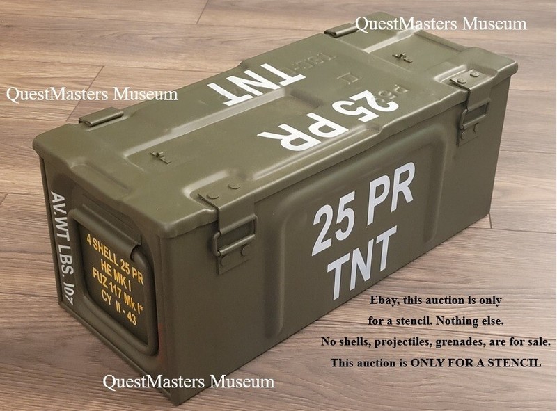 British WWII P59 Box, 25 Pounder HE Shell, Stencil Set, Vinyl Stencil 191 gallery