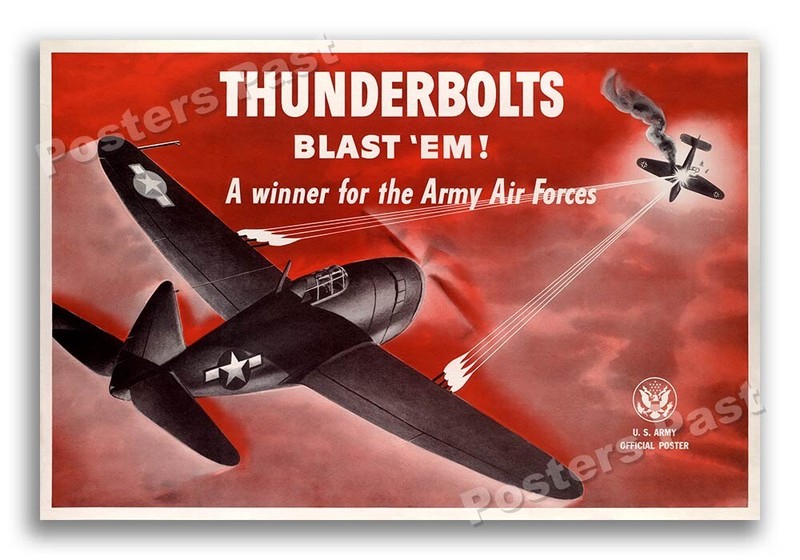 1940s Thunderbolts Blast ‘Em! WWII Historic Air Force War Poster – 16×24